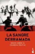 LA SANGRE DERRAMADA | JOSE PABLO FEINMANN | Comprar libro ...