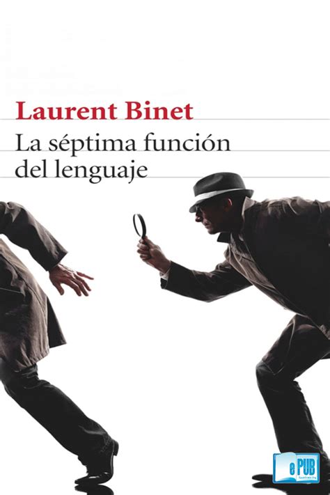 La séptima función del lenguaje – Laurent Binet | ePubGratis