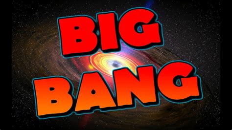LA TEORÍA DEL BIG BANG Y EL ORIGEN DEL UNIVERSO   YouTube