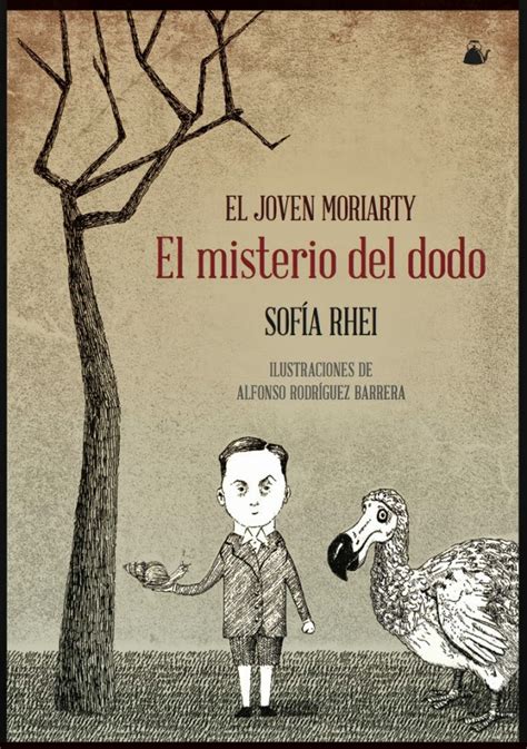 La Tormenta en un Vaso: El joven Moriarty. El misterio del dodo, Sofía Rhei