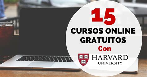 La Universidad de Harvard ofrece cursos online gratuitos   Más ...