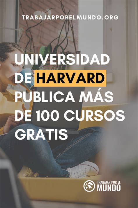 La Universidad de Harvard publica más de 100 cursos gratis online ...