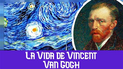 La Verdadera Historia de Vincent Van Gogh   YouTube