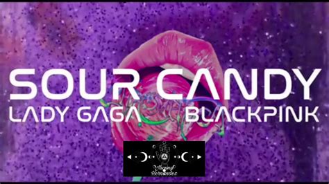 Lady Gaga , Blackpink   Sour Candu  Letra    YouTube