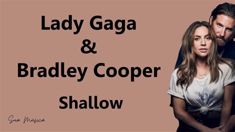 Lady Gaga, Bradley Cooper   Shallow  Letra/Tradução    YouTube