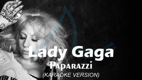 Lady Gaga Paparazzi Karaoke with Lyrics YouTube
