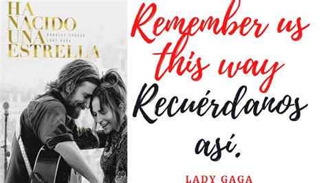 LADY GAGA: REMEMBER US THIS WAY: RECUÉRDANOS ASI: LETRA ...