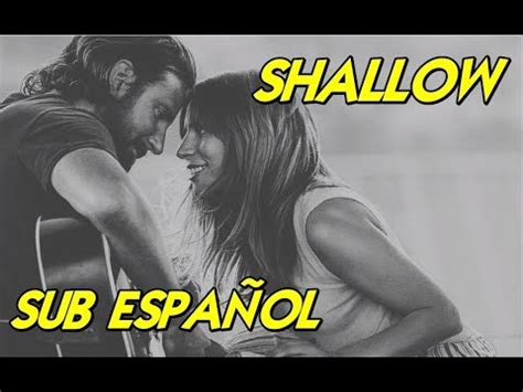 Lady Gaga   Shallow sub. español  ft. Bradley Cooper  A ...