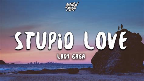 Lady Gaga Stupid Love Lyrics YouTube