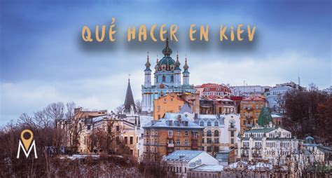 Las 10 mejores cosas que hacer en Kiev   Viajando el Mapa