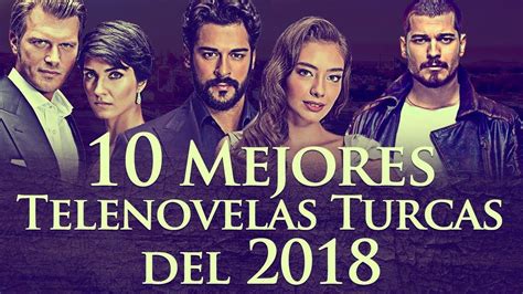 Las 10 Mejores Telenovelas Turcas del 2018   Novelas ...