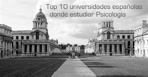 Las 10 mejores universidades para estudiar Psicología en ...