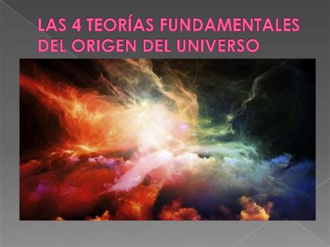 Las 4 teorías fundamentales del origen del universo