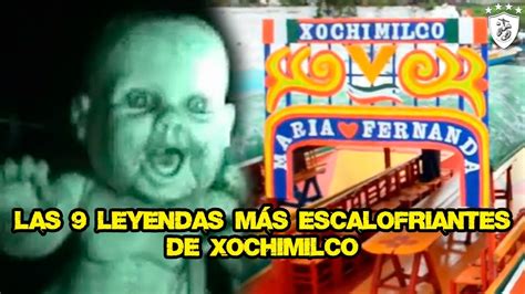 Las 9 Leyendas Más Escalofriantes de Xochimilco   YouTube
