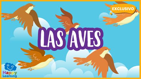 Las Aves, los Reyes de los Cielos   Vídeo Educativo | Happy Learning