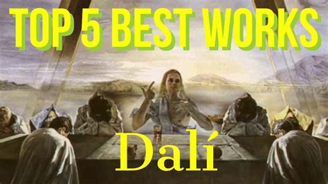 Las cinco mejores obras de Salvador Dalí   YouTube