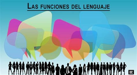 Las funciones del lenguaje en el proceso de la comunicación