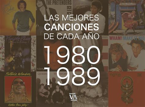 Las mejores canciones de cada año  1980 1989  | VENTURA