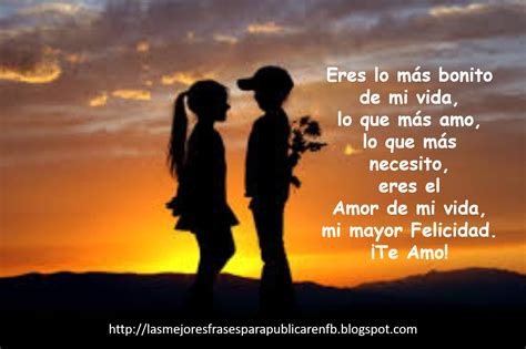 Las Mejores Frases Para Publicar en FB: Frases De Amor: Eres Lo Más ...
