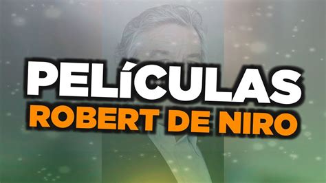 Las mejores películas de Robert De Niro YouTube