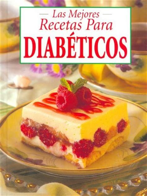 Las Mejores Recetas Para Diabeticos | Eat Your Books