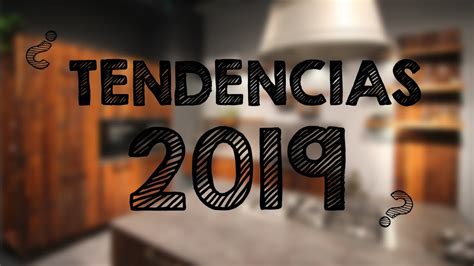 Las TENDENCIAS de COCINA en 2019   YouTube