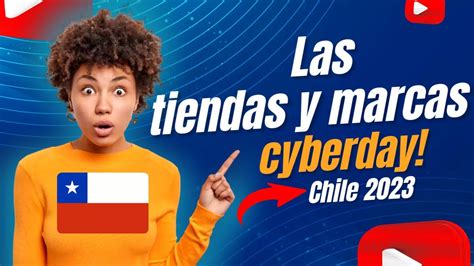 Las tiendas y marcas del CYBERDAY 2023 CHILE !!! #cyberday #Chile   YouTube