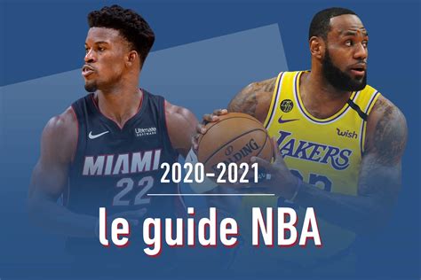 Le guide NBA 2020 2021 : effectifs, 5 majeurs, stats, maillots, pronostic