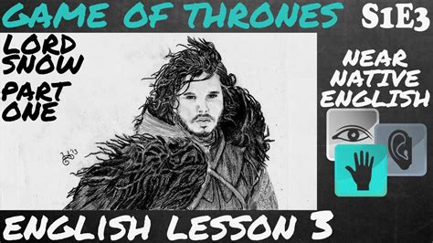 LEARN ENGLISH with GAME OF THRONES   Lord Snow 1   [GoT   L3]   YouTube