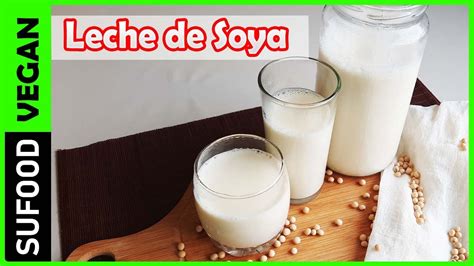 Leche de Soya / Soja | Cómo preparar Leche vegetal |【SuFood】   YouTube