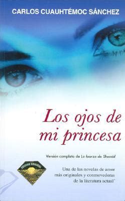 Lecturas: Resumen del libro  Los ojos de mi princesa  de Carlos ...