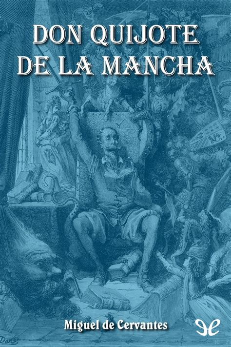 Leer Don Quijote de la Mancha de Cervantes libro completo online gratis.