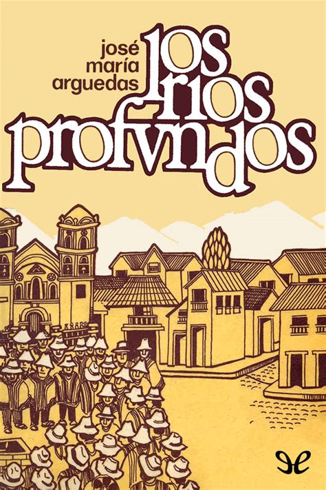 Leer Los ríos profundos de José María Arguedas libro completo online ...