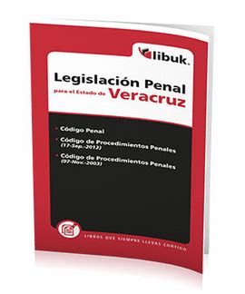 LEGISLACION PENAL PARA EL ESTADO DE VERACRUZ. LIBUK. 9789689009313 ...