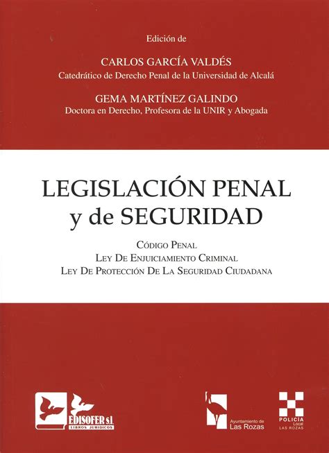 LEGISLACIÓN PENAL Y DE SEGURIDAD. CÓDIGO PENAL, LEY DE ...