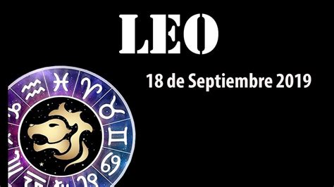 Leo horóscopo de hoy 18 de Septiembre 2019   Un sueño se ...