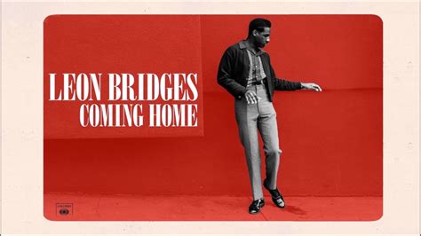 Leon Bridges   Coming Home   YouTube