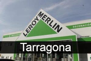 Leroy Merlin en Tarragona   Sucursales