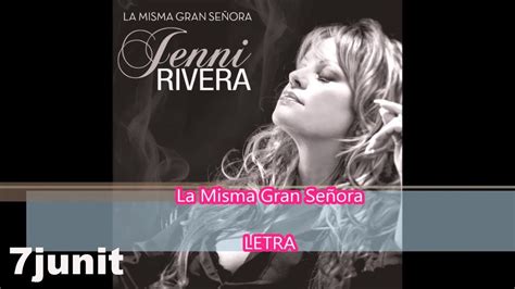 LETRA #5 | 170. Jenni Rivera   La Misma Gran Señora   YouTube