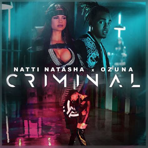 Letra de Criminal de Natti Natasha feat. Ozuna | Musixmatch