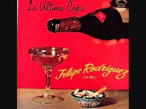 Letra Ultima copa de Felipe Rodriguez