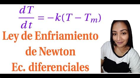 Ley de enfriamiento de Newton, ecuaciones diferenciales ...