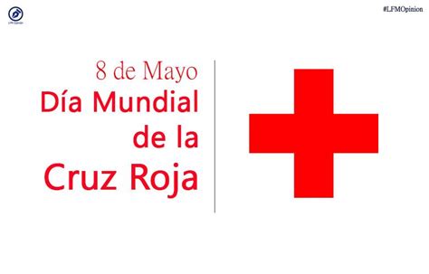 LFMOpinión | Día Mundial de la Cruz Roja