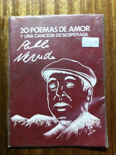 Libro 20 Poemas De Amor Y Una Cancion Desesperada ...