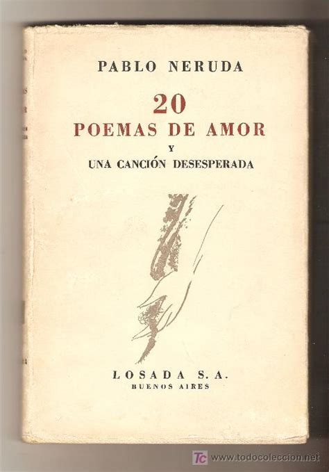 Libro 20 Poemas De Amor Y Una Cancion Desesperada ...