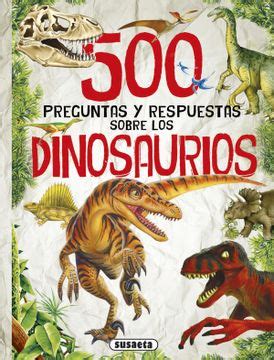 Libro 500 Preguntas Sobre Dinosaurios  500 Preguntas y Respuestas Sobre ...