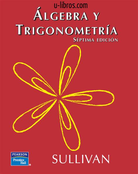 LIBRO ALGEBRA Y TRIGONOMETRIA SULLIVAN PDF