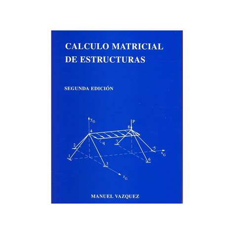 Libro CALCULO MATIRICIAL DE ESTRUCTURAS Libros Técnicos ...