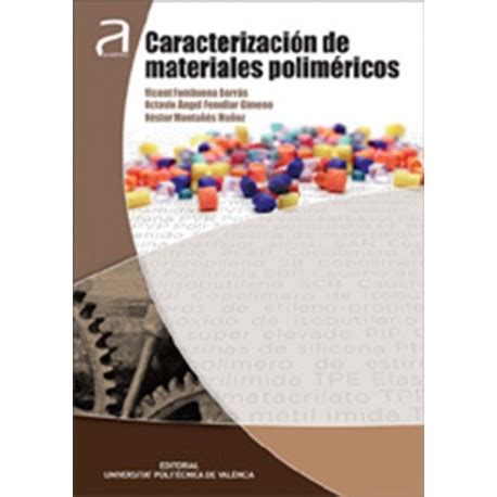Libro CARACTERIZACION DE MATERIALES POLIMERICOS ISBN:9788490485033 ...