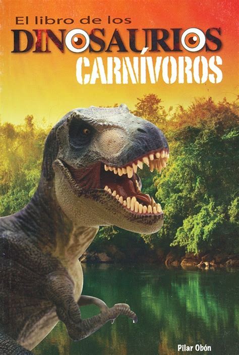 Libro De Los Dinosaurios Carnivoros Pilar Obon   $ 150.00 ...